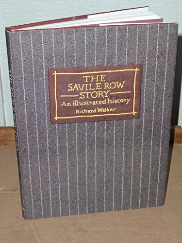 Savile Row Story: An Illustrated History