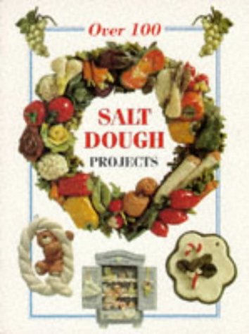 Over 100 Salt Dough Projects (The Decorative Arts Series)