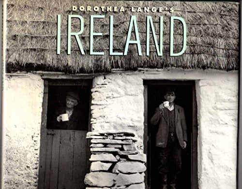 Dorothea Lange's Ireland