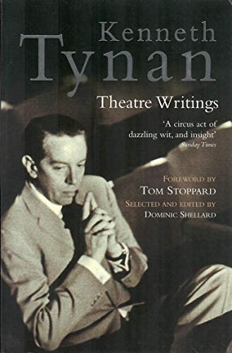 Theatre Writings by Tynan, Kenneth (2007) Paperback