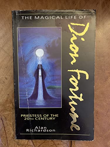 The Magical Life of Dion Fortune: Priestess of the 20th Century