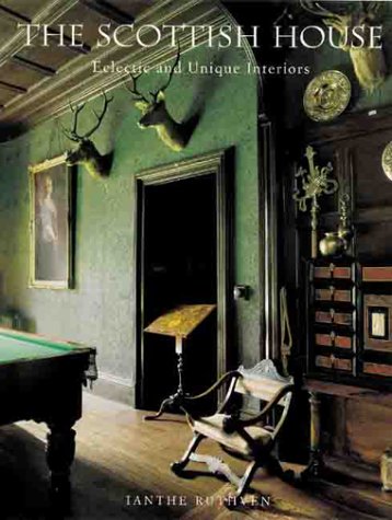 The Scottish House: Eclectic and Unique Interiors