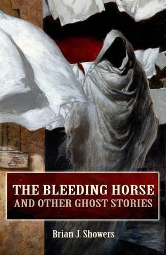 The Bleeding Horse: And Other Ghost Stories