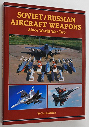 Soviet/Russian Aircraft Weapons Since World War Two