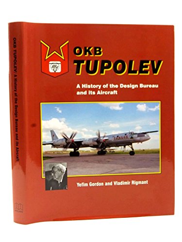OKB Tupolev: A History of the Design Bureau and its Aircraft