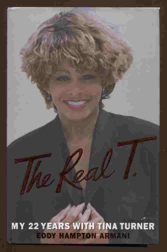 The Real T: My 22 Years with Tina Turner