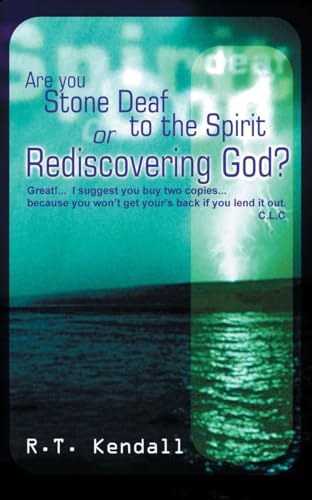 Are You Stone Deaf to the Spirit or Rediscovering God