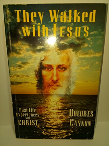 They Walked With Jesus: Past Life Experience With Christ