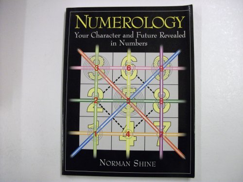 Numerology: Reveal Your True Character and Destiny