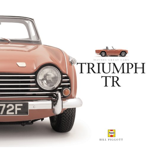 Triumph Tr: Tr2 to 6: the Last of the Traditional Sports Cars (Haynes Great Car)