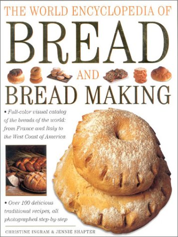 Cover of The World Encyclopedia of Bread and Bread Making by Ingram, Christine, hardcover Book