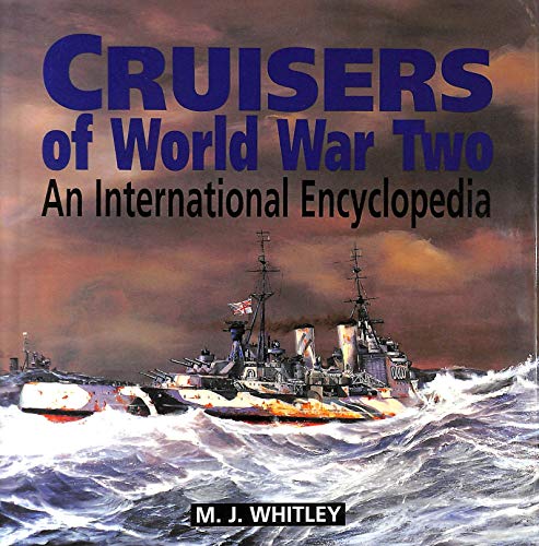 Cruisers of World War Two: An International Encyclopedia