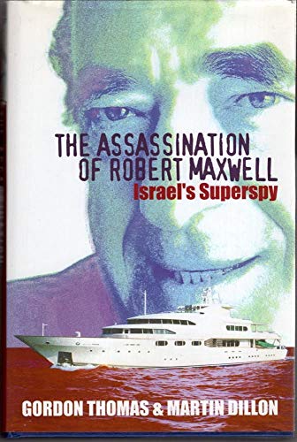 Cover of The Assassination of Robert Maxwell: Israel's Superspy by Gordon Thomas, hardcover Book