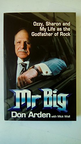Mr. Big : Ozzy, Sharon and My Life As the Godfather of Rock
