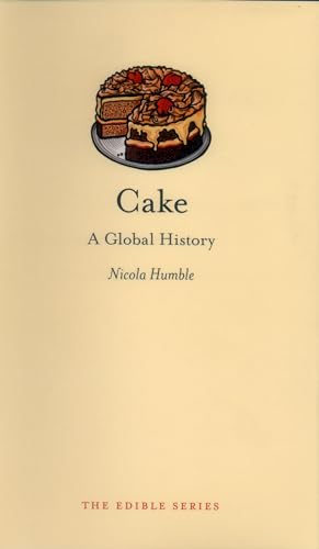 Cake: A Global History (Edible)