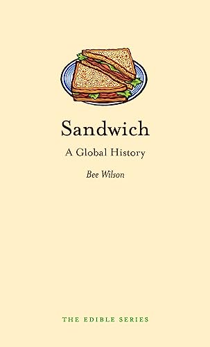 Sandwich: A Global History (Edible)