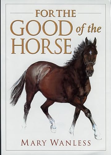 FOR THE GOOD OF THE HORSE
