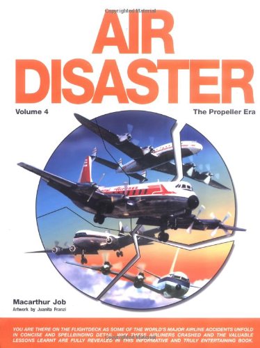 Air Disaster (Vol. 4: The Propeller Era)