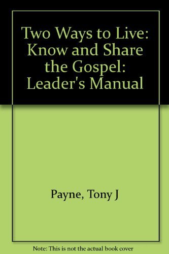 Two Ways to Live: Know and Share the Gospel: Leader's Manual