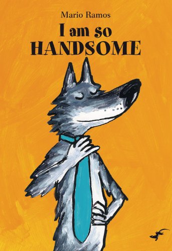 I Am So Handsome (Gecko Press Titles)