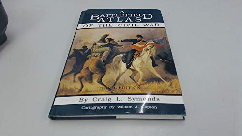 A Battlefield Atlas of the Civil War