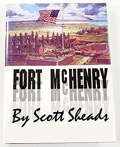 Fort McHenry: A History