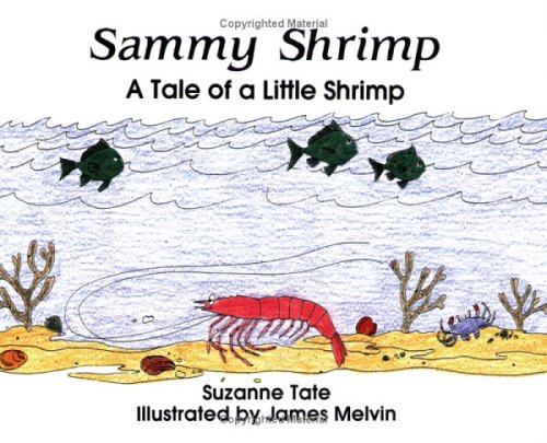 Sammy Shrimp: A Tale of a Little Shrimp (No. 8 in Suzanne Tate's Nature Series)