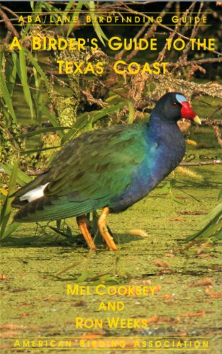 A Birder's Guide to the Texas Coast (ABA/Lane Birdfinding Guide)