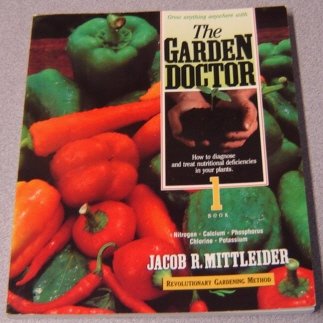 Grow Anything Anywhere with the Garden Doctor, Book 1