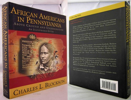 African Americans in Pennsylvania: Above Ground and Underground : An Illustrated Guide