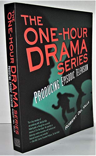 The One-Hour Drama: Producing Episodic Television
