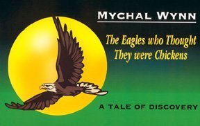 The Eagles Who Thought They Were Chickens: A Tale of Discovery