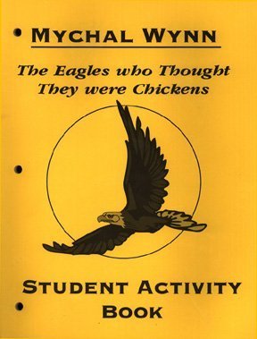 The Eagles Who Thought They Were Chickens: Student Workbook