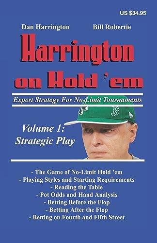Harrington on Hold 'em Expert Strategy for No Limit Tournaments, Vol. 1: Strategic Play