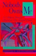 Nobody Owns Me: A Celibate Woman Discovers Her Sexual Power