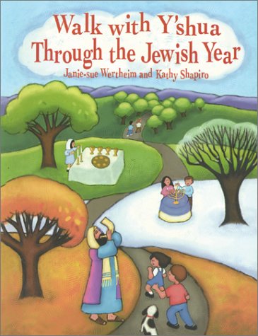 Walk With Y'Shua Through the Jewish Year