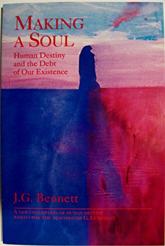 Making a Soul: Human Destiny and the Debt of Our Existence
