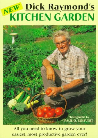 Dick Raymond's New Kitchen Garden