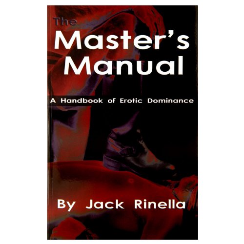 The Master's Manual: A Handbook of Erotic Dominance