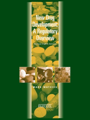 New Drug Development: A Regulatory Overview (NEW DRUG DEVELOPMENT ( MATHIEU))