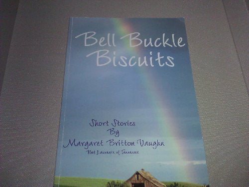 Cover of Bell Buckle Biscuits: Stories by Knuth, Carole Brown, hardcover Book