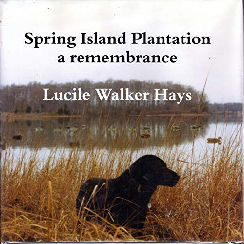 Spring Island Plantation: A Remembrance