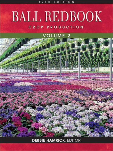 Ball RedBook, Volume 2: Crop Production: 17th edition