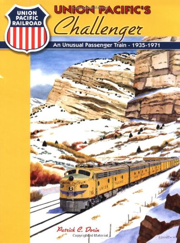 Union Pacific's Challenger: An Unusual Passenger Train, 1935-1971