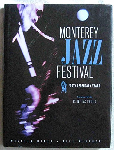Monterey Jazz Festival: Forty Legendary Years