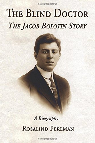 The Blind Doctor: The Jacob Bolotin Story