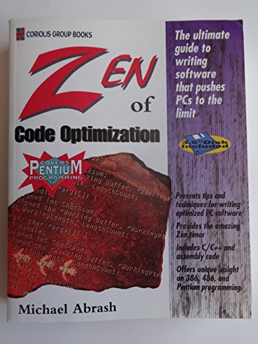 Zen of Code Optimization: The Ultimate Guide to Writing Software That Pushes PCs to the Limit