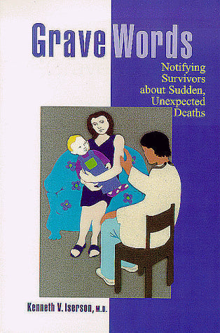 Grave Words: Notifying Survivors About Sudden, Unexpected Deaths