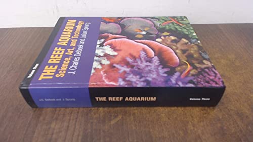 The Reef Aquarium, Vol. 3: Science, Art, and Technology
