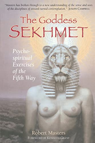 The Goddess Sekhmet: Psycho-Spiritual Exercises of the Fifth Way